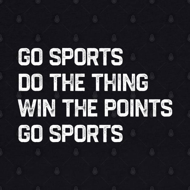 Go Sports Do The Thing White Grunge by erythroxian-merch